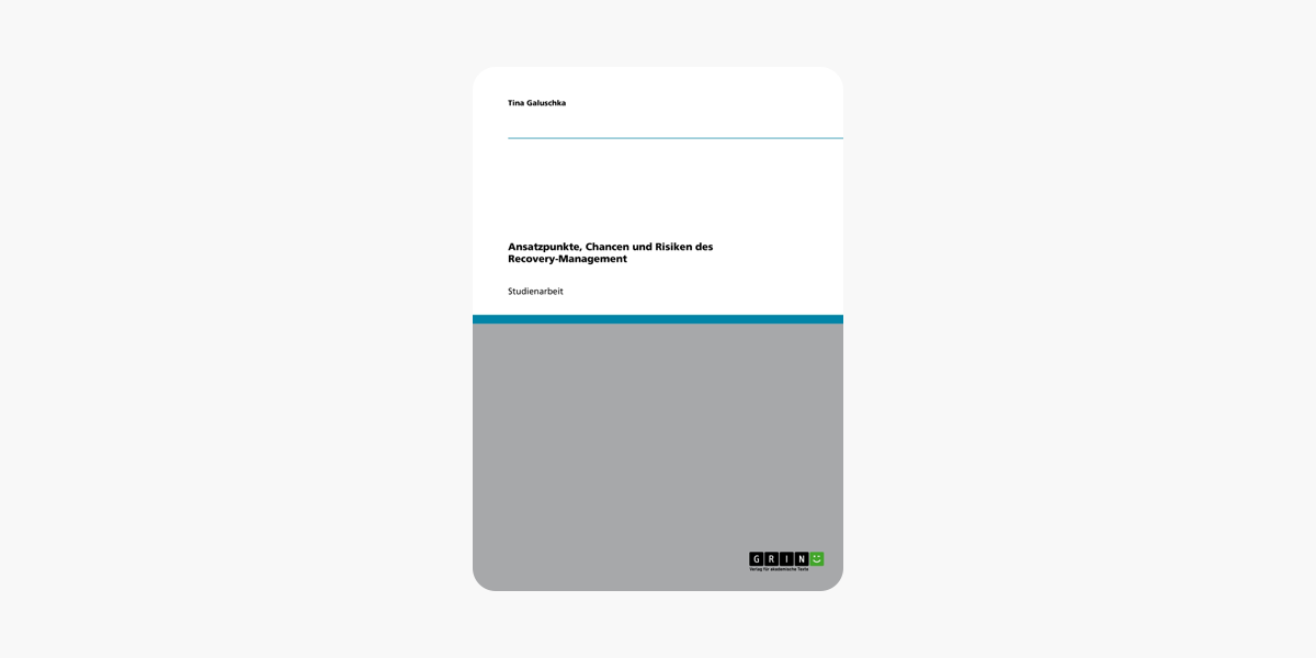 Ansatzpunkte, Chancen und Risiken des Recovery-Management (German Edition)