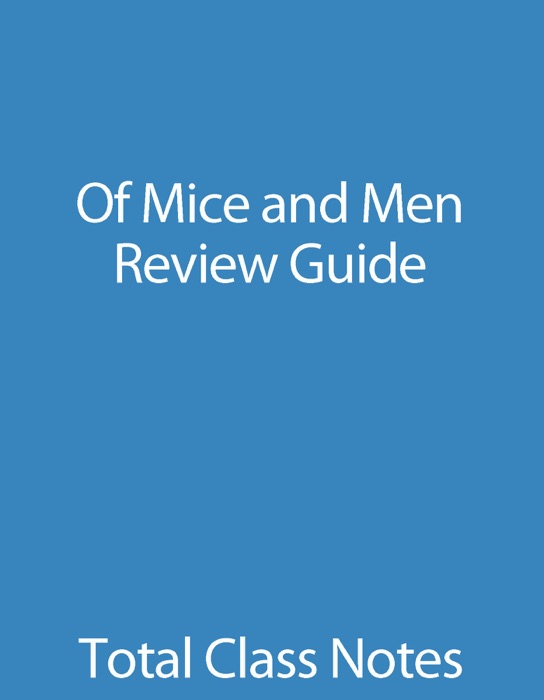 Of Mice and Men: Review Guide