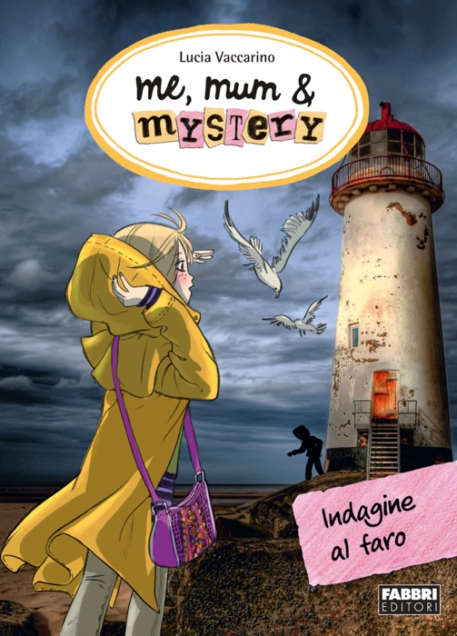 Me, mum & mystery - 5. Indagine al faro