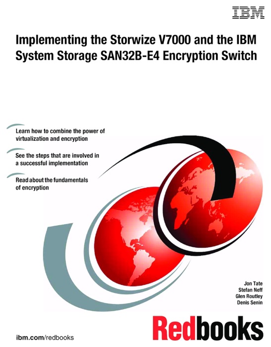 Implementing the Storwize V7000 and the IBM System Storage SAN32B-E4 Encryption Switch