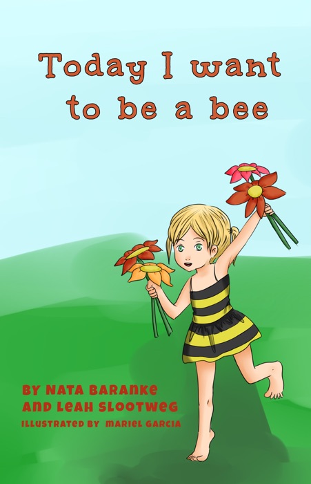 Today I Want to Be a Bee