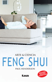 Feng Shui, Arte & Ciencia - Paul Henderson