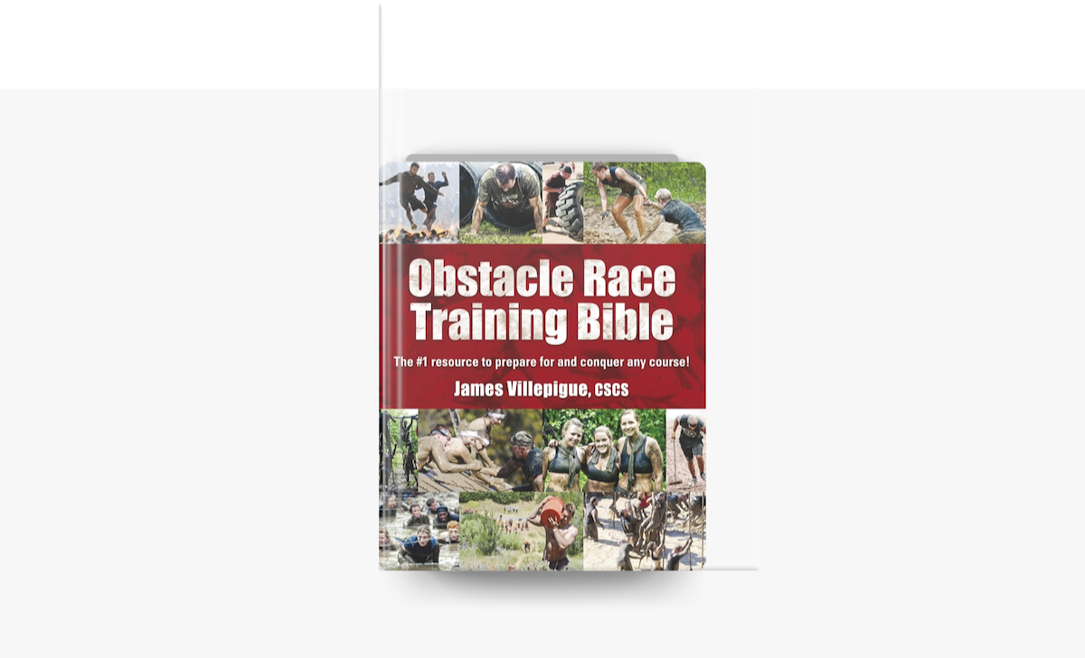 Obstacle Race Training Bible - James Villepigue Obstacle Race Training Bible - James Villepigue
