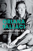 Saigon e così sia - Oriana Fallaci