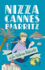 Nizza, Cannes ja Biarritz à la Helena Petäistö - Helena Petäistö