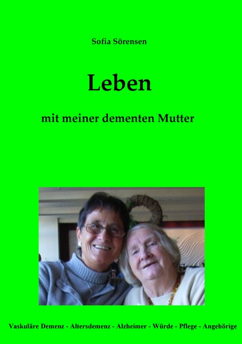 Leben mit meiner dementen Mutter