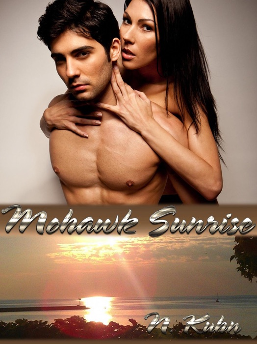 Mohawk Sunrise (Mohawk Trilogy, #2)