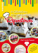 El gran libro de los pequeños reposteros - Cecilia Fassardi