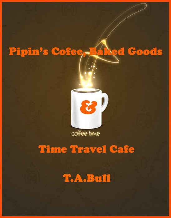 Pipin's Coffee, Baked Goods & Time Travel Cafe