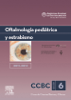 Oftalmología pediátrica y estrabismo. 2011-2012 - American Academy of Ophthalmology (AAO) & Edward L. Raab