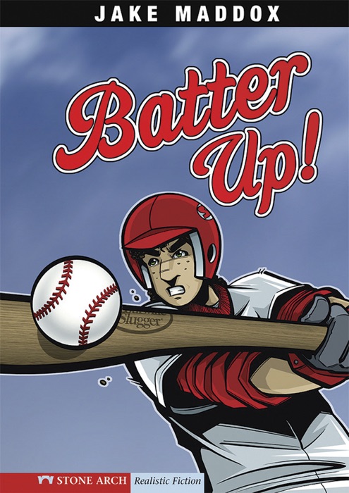 Jake Maddox: Batter Up!