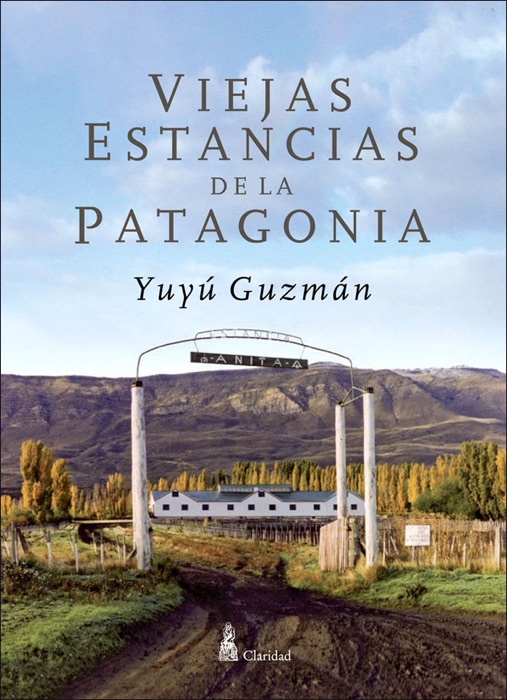 Viejas Estancias de la Patagonia