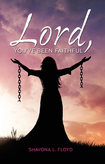 Lord, You've Been Faithful