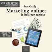 Marketing online: le basi per capirlo - Sam Gaidy