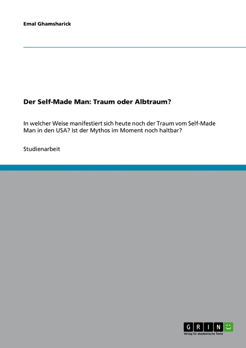 Der Self-Made Man: Traum oder Albtraum?