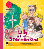 Lilly ist ein Sternenkind - Das Kindersachbuch zum Thema verwaiste Geschwister - Regina Masaracchia & Heike Wolter