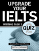 Upgrade Your IELTS Writing Task 2 Quiz - Sona Lisa Bose & M Thomas