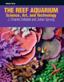 The Reef Aquarium Volume Three - J. Charles Delbeek & Julian Sprung