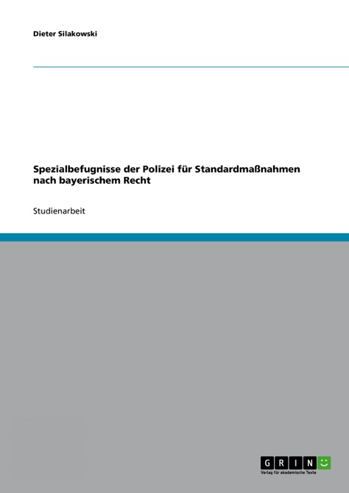 Spezialbefugnisse der Polizei für Standardmaßnahmen nach bayerischem Recht