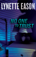 Lynette Eason - No One to Trust (Hidden Identity Book #1) artwork