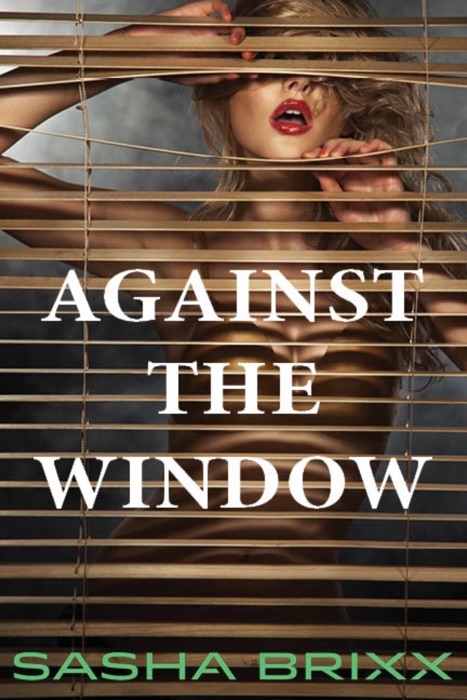 Against the Window