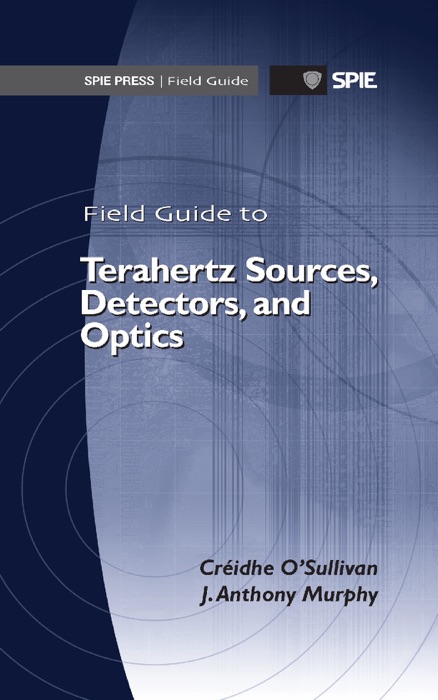 Field Guide to Terahertz Sources, Detectors, and Optics