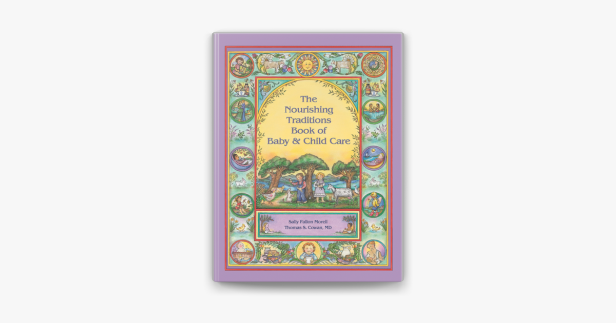the nourishing traditions book of baby & child care