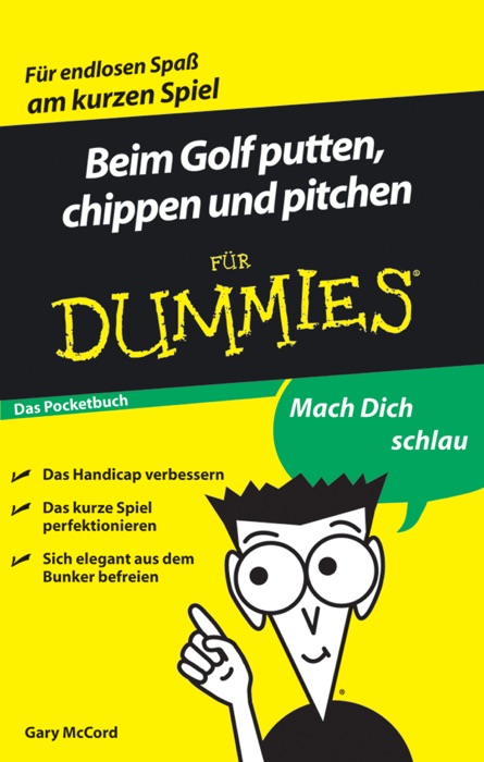 Beim Golf putten, chippen und pitchen für Dummies Das Pocketbuch