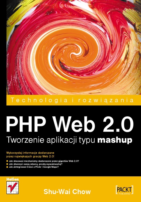 PHP Web 2.0. Tworzenie aplikacji typu mashup
