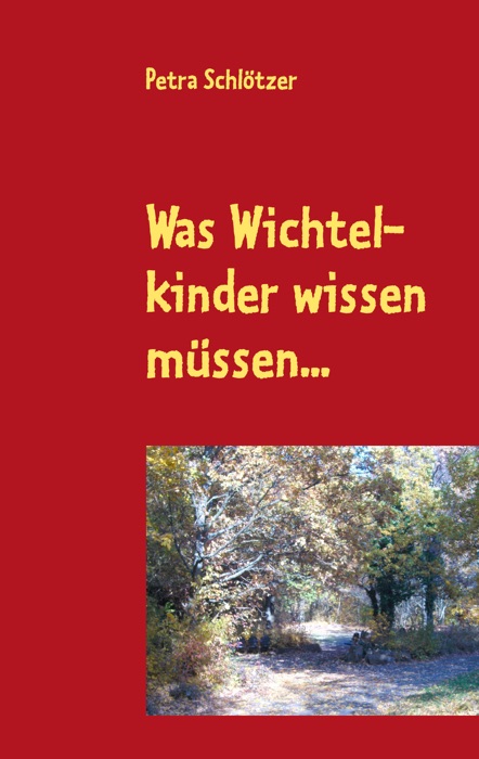 Was Wichtelkinder wissen müssen...