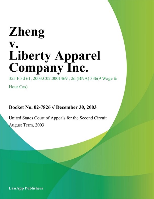 Zheng v. Liberty Apparel Company Inc.