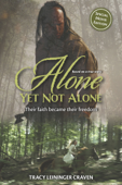 Alone Yet Not Alone - Tracy Leininger Craven