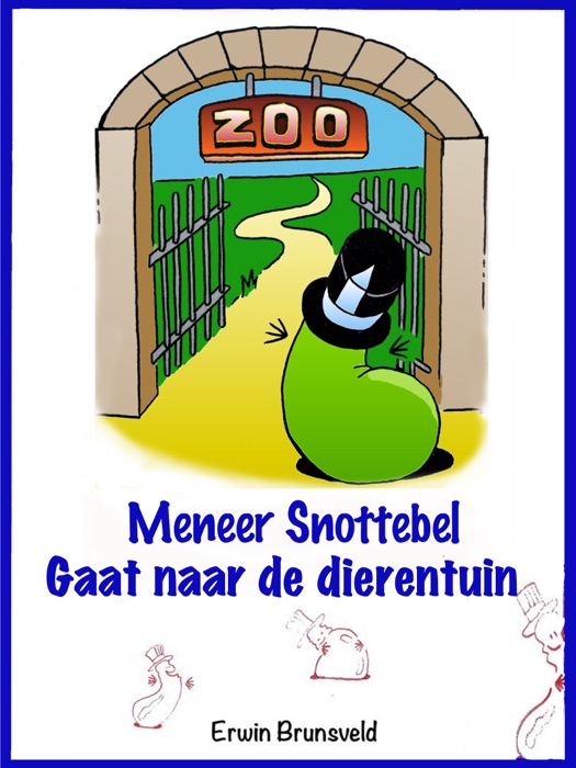 Meneer Snottebel gaat naar de dierentuin