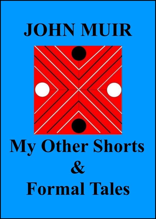 My Other Shorts & Formal Tales