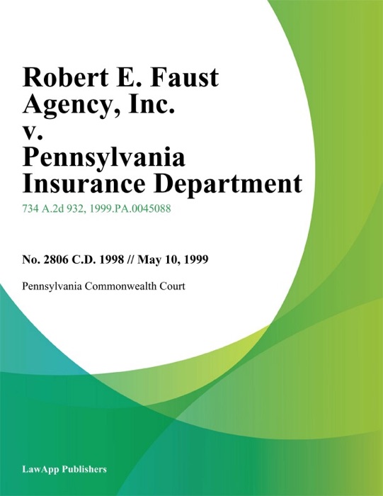 Robert E. Faust Agency, Inc. v. Pennsylvania Insurance Department