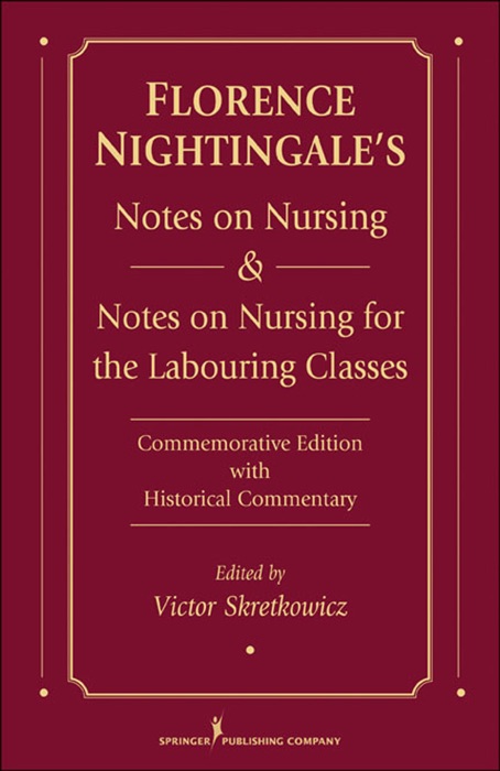 Florence Nightingale's Notes on Nursing and Notes on Nursing for the Labouring Classes