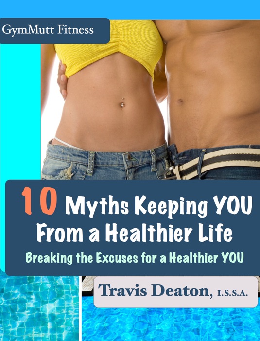 GymMutt Fitness 10 Myths Keeping You From A Healthier Life