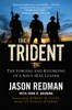 The Trident - Jason Redman & John Bruning