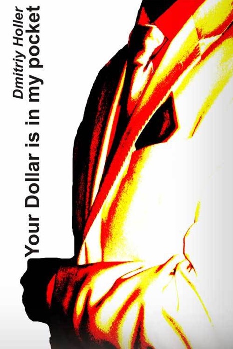 Your Dollar Is In My Pocket
