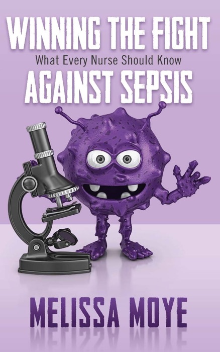 Winning the Fight Against Sepsis: What Every Nurse Should Know