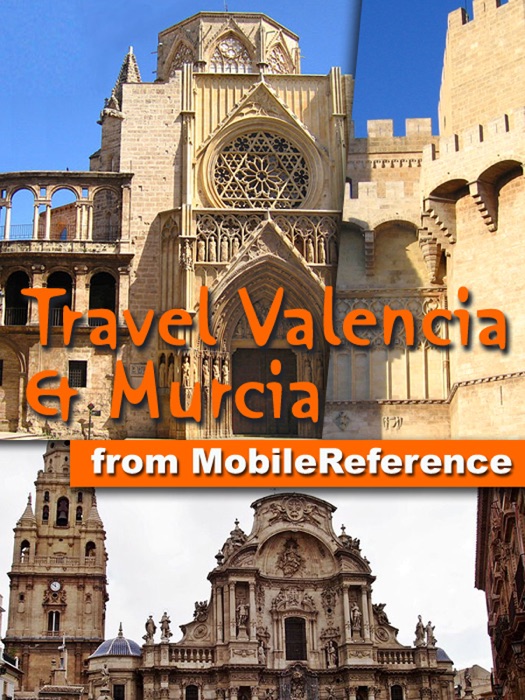 Valencia and Murcia, Spain (Costa Blanca, Costa del Azahar, and Costa Calida)