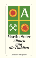 Martin Suter - Allmen und die Dahlien artwork