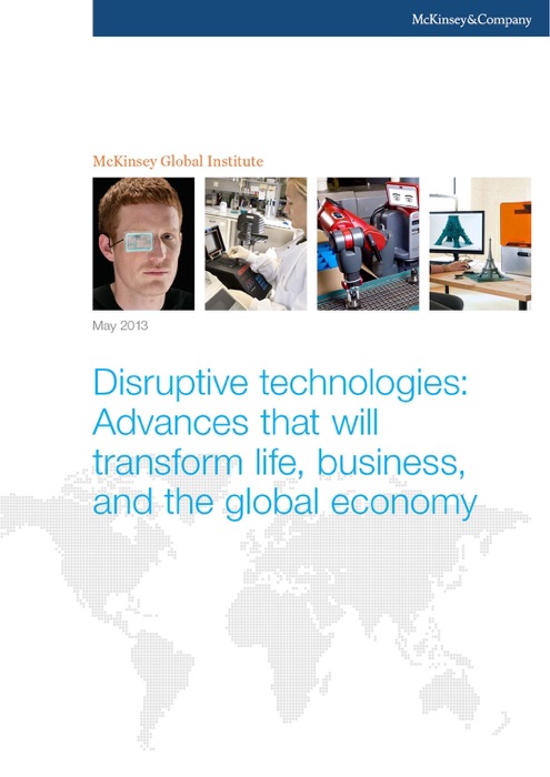 Disruptive Technologies: Advances That Will Transform Life, Business, and the Global Economy
