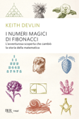 I numeri magici di Fibonacci - Keith Devlin