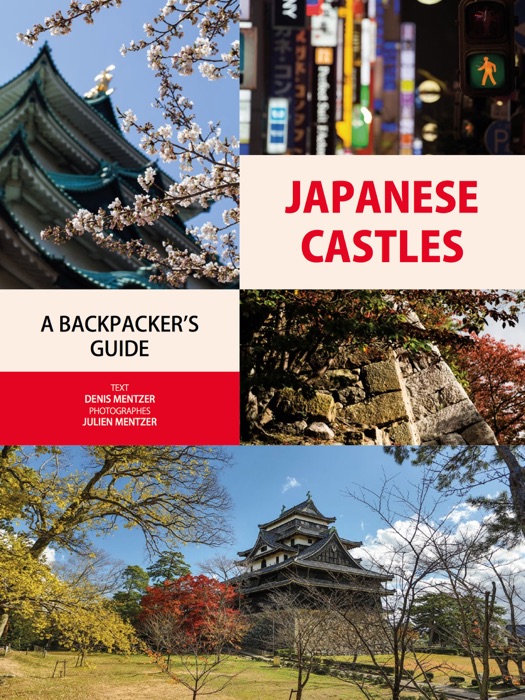 Japanese Castles a Backpacker's Guide
