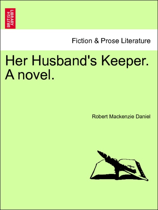 Her Husband's Keeper. A novel. VOL. II.