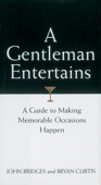 A Gentleman Entertains Revised and Updated - John Bridges & Bryan Curtis