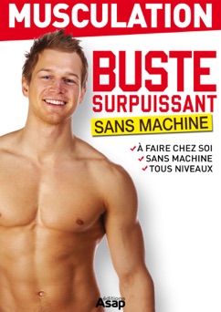 Musculation : buste surpuissant - Sophie Godard & Sandrine Coucke-Haddad