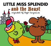 Little Miss Splendid and the Beast - Alice Downes