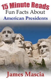 15 Minute Reads: Fun Facts About American Presidents